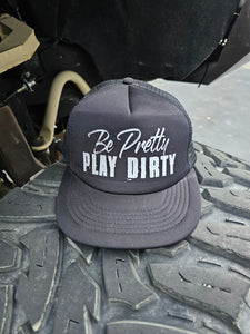 Black Be Pretty Play Dirty Trucker