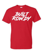 Load image into Gallery viewer, BUILT ROWDY Tee (S, 2X)